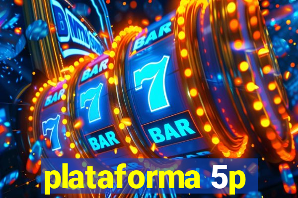 plataforma 5p